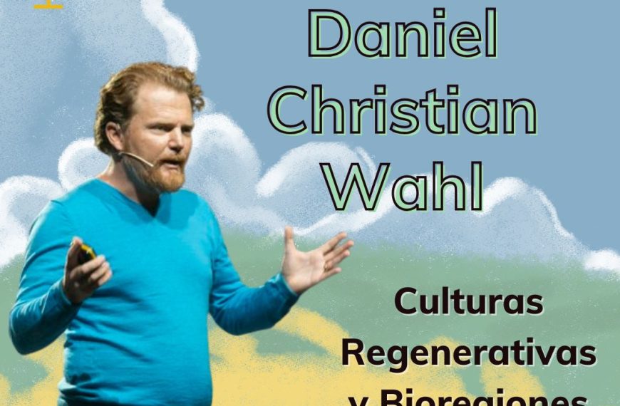 Daniel Christian Wahl: Culturas Regenerativas